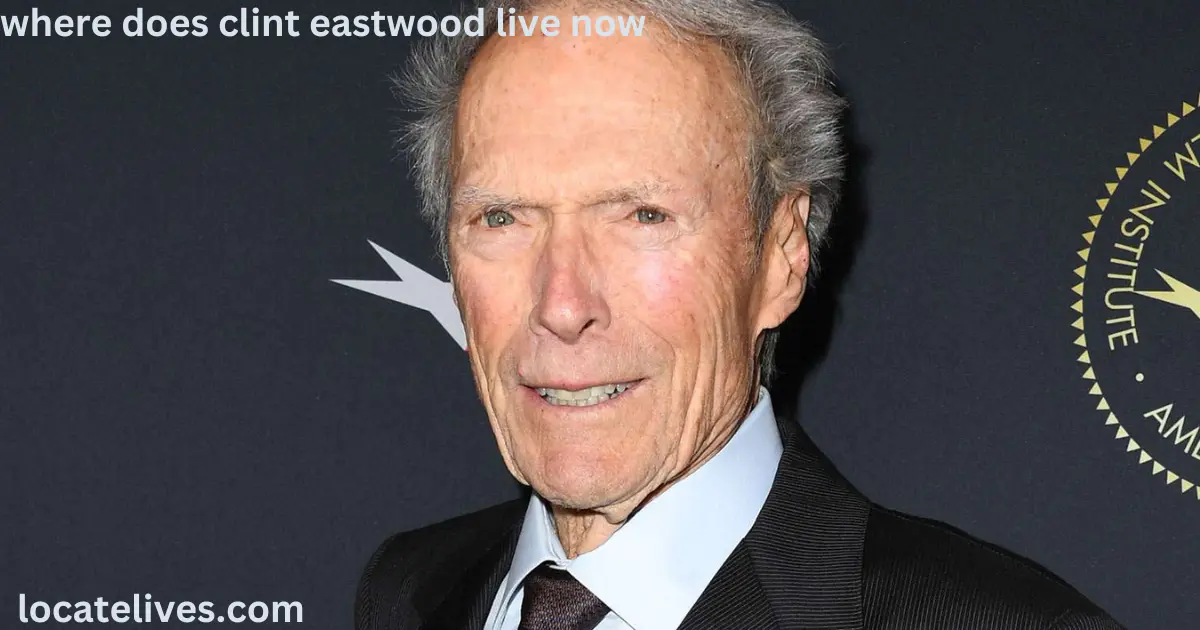 where does clint eastwood live now