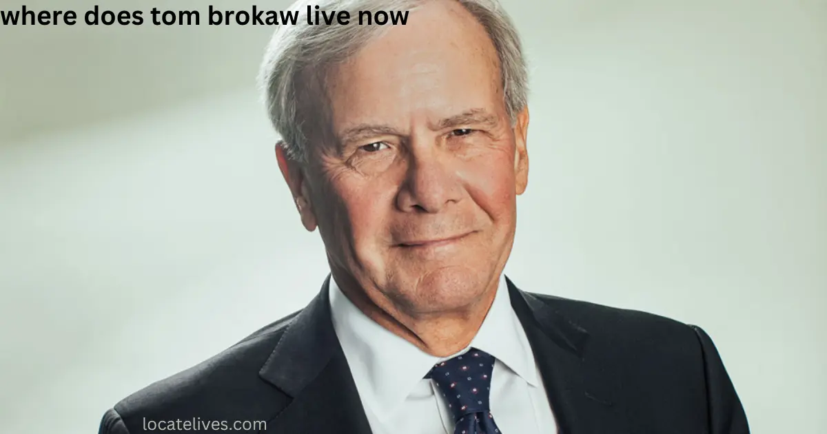 where does tom brokaw live now